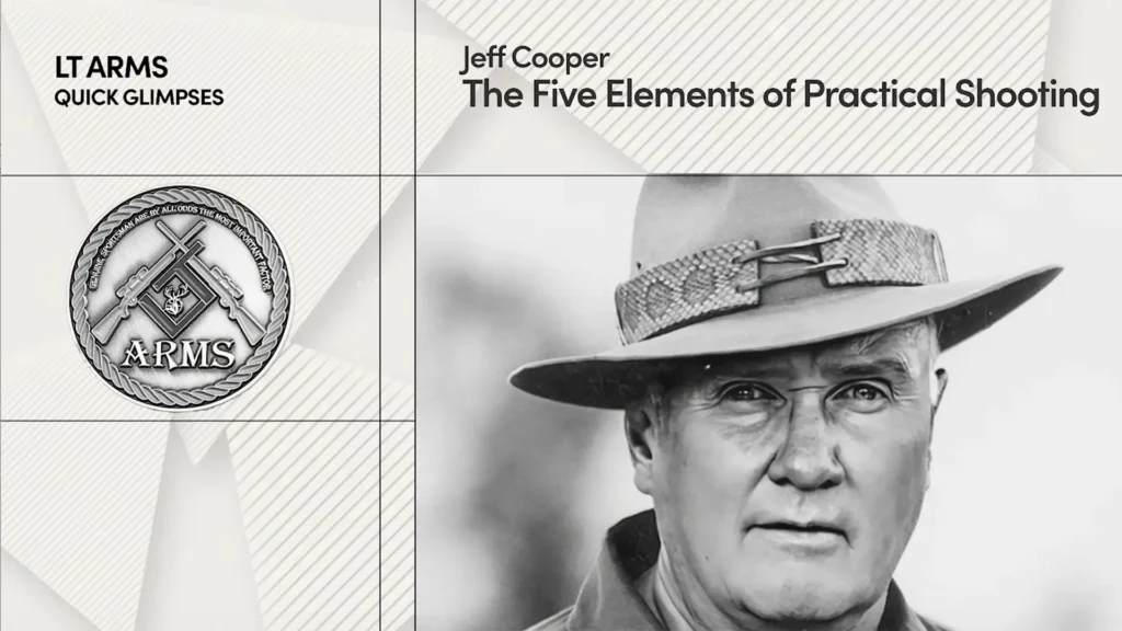 Jeff Cooper: The Five Elements of Practical Shooting
