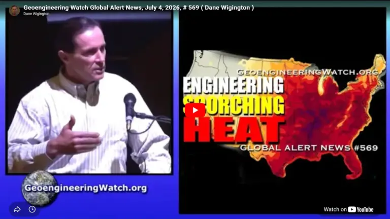 Geoengineering Watch Global Alert News, July 4th, 2026, # 569 Dane Wigington